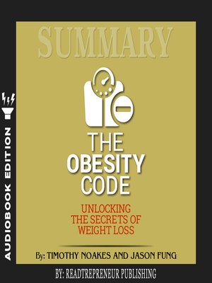 cover image of Summary of The Obesity Code: Unlocking the Secrets of Weight Loss by Dr. Jason Fung